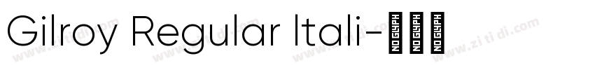 Gilroy Regular ltali字体转换